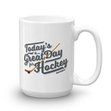 Great Day for Hockey Mug
