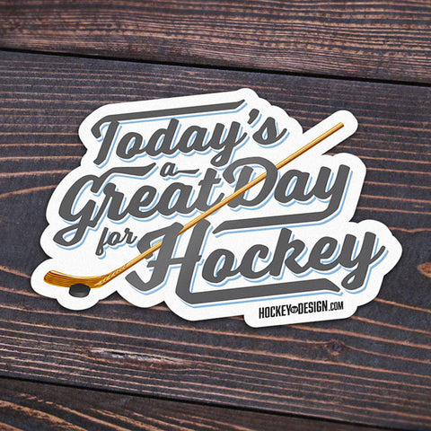 Great Day for Hockey Sticker - Sticker